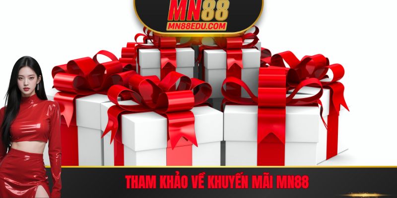 Tham khảo về khuyến mãi MN88